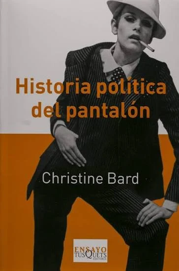 Portada de Historia política del pantalón, de Christine Bard