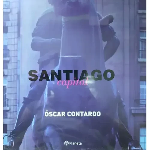 Portada de Santiago Capital. Ensayos y fotografía, de Óscar Contardo